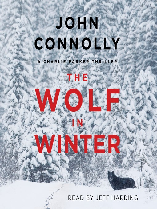 Title details for The Wolf in Winter by John Connolly - Available